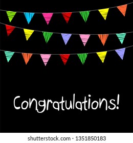 Hand drawn party multicolored flags on the black background. Congratulations card