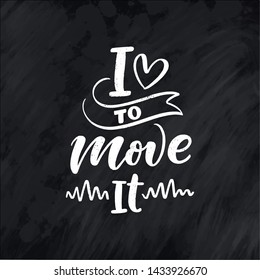 Hand drawn phrase about dance for print, logo and poster design. Lettering quote and creative concept. Vector illustration