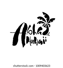 Hand drawn phrase Aloha Hawaii. Lettering design. Palm vector illustration. Handwritten inscription.