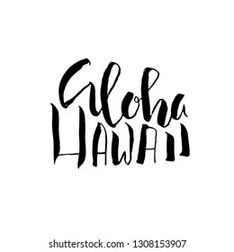 Hand drawn phrase Aloha Hawaii. Modern dry brush lettering design. Vector illustration. Handwritten inscription.