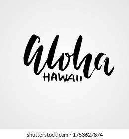 Hand drawn phrase Aloha Hawaii. Dry brush modern lettering design card. Vector illustration.