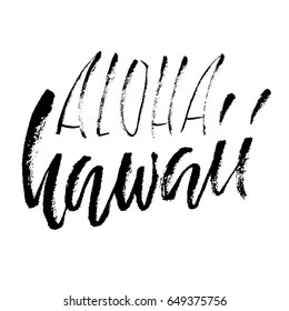 Hand drawn phrase Aloha Hawaii. Lettering design for posters, t-shirts, cards, invitations, banners. Vector illustration. Handwritten inscription.