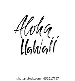 Hand drawn phrase Aloha Hawaii. Lettering design for posters, t-shirts, cards, invitations, banners. Vector illustration. Handwritten inscription.