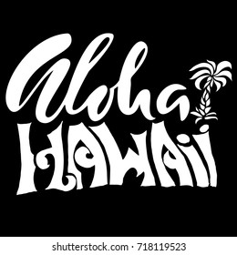 Hand drawn phrase Aloha Hawaii. Lettering design. Vector palm illustration. Handwritten inscription.