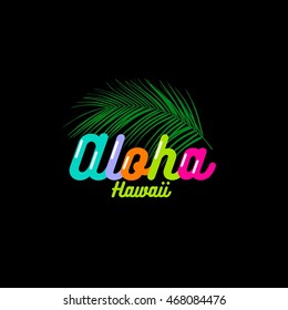 Hand drawn phrase Aloha. Lettering design for posters, t-shirts, cards, invitations, stickers, banners, advertisement. Vector