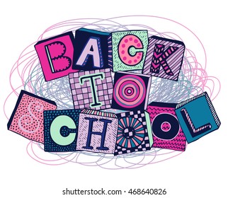 Hand drawn phrase back to school in doodle style. Fancy letters on blocks with different textures. Colorful vector illustration