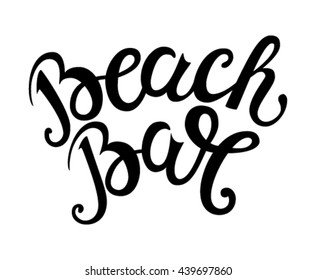Hand drawn phrase beach bar isolated on the white background. Hand lettering calligraphy greeting card or invitation for summer party template and other seasonal Summer holiday. Vector texture.