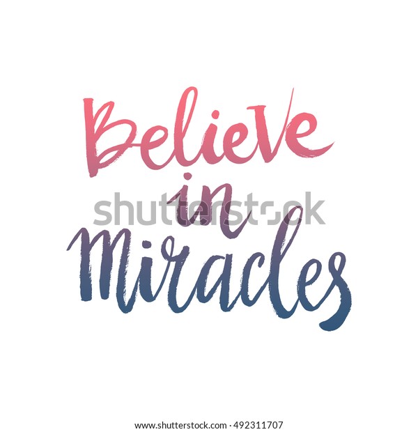 Hand Drawn Phrase Believe Miracles Lettering Stock Vector (Royalty Free ...