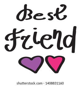 Hand drawn phrase Best Friend with pink hearts. Vector hand written lettering Illustration. Lettering design. Black ink on white isolated background