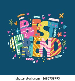 Hand Drawn Phrase Best Friend Doodle Vector Illustration Cute T-Shirt Print
