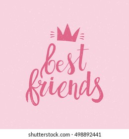 Hand drawn phrase Best friends. Lettering design for posters, t-shirts, cards, invitations, stickers, banners, advertisement. Vector.