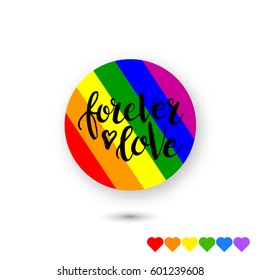 Hand drawn phrase Forever love on rainbow a circle. LGBT community symbol. Vector illustration.
