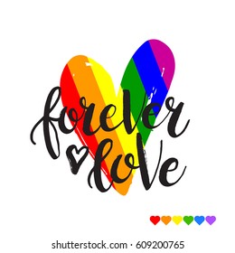 Hand drawn phrase Forever love on rainbow heart. LGBT community symbol. Vector illustration.