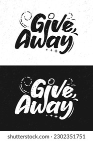 Hand drawn phrase "giveaway" vector lettering illustration. . Handwritten grunge textured calligraphy for invitation and greeting card, t-shirt, prints and posters.