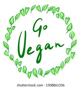 Hand drawn phrase Go Vegan. Vector illustration