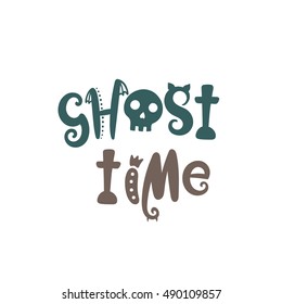 Hand drawn phrase in Halloween style, vector illustration. Funny lettering. Design for prints, shirts and posters.