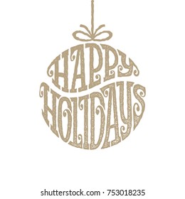 Hand drawn phrase Happy Holiays inscribed in a circle. Eps8. RGB. Organized by layers. Gradients free