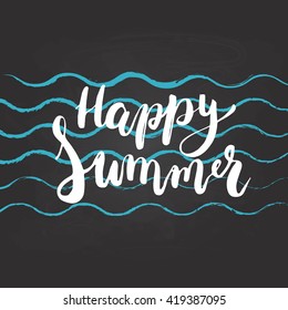 Hand drawn phrase Happy Summer on the colorful blue wave background. Hand lettering calligraphy greeting card or invitation for summer party template. Vector texture.