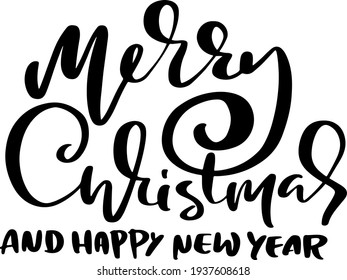 Hand drawn phrase Merry Christmas and Happy New Year. Modern dry brush lettering design. Vector typography vector illustration.