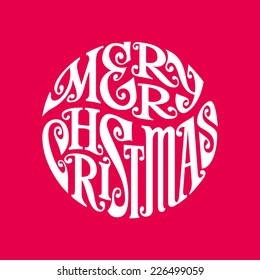 Hand drawn phrase Merry Christmas inscribed in a circle. Eps8. RGB. Organized by layers. Gradients free