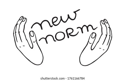  Hand drawn phrase New normal and protective palms. Prevent  second wave. Life after coronavirus lockdown is over.  Black lettering text for sticker or social networks template. Stock vector isolated.