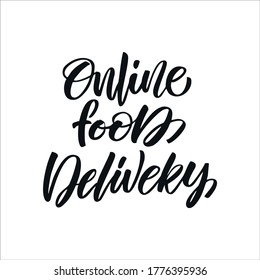 Hand drawn phrase "Online food delivery" for online shopping, service to support of isolated at quarantine
