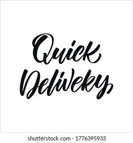 Hand drawn phrase "Quick delivery" for online shopping, service to support of isolated at quarantine