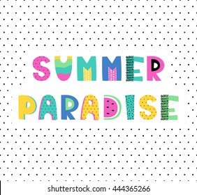 Hand drawn phrase in summer style, vector illustration. Funny card with original typography. Design for prints, shirts and posters.