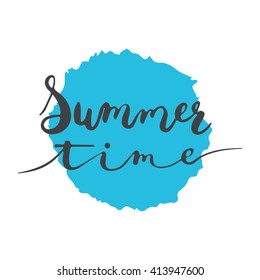 Hand drawn phrase Summer time on the colorful blue sketched background. Hand lettering calligraphy greeting card or invitation for summer party template. Vector texture.