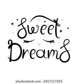 Hand drawn phrase: Sweet dreams, with sleeping eyes. Vector design for cards, t-shirts, posters, mugs, phone cases, etc.