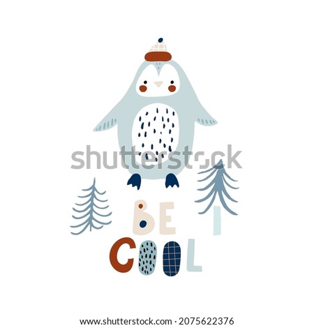 Hand drawn Pinguin character in winter hat. Be cool lettering with cartoon cute penguin isolated. Vector illustration