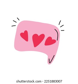 Hand drawn pink chat bubble with hearts. romantic and love message symbol.