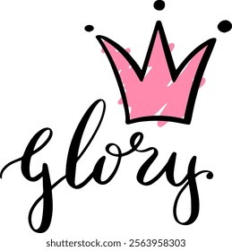 Hand drawn pink crown symbolizes glory, featuring elegant hand lettering, creating a striking visual representation of achievement and prestige