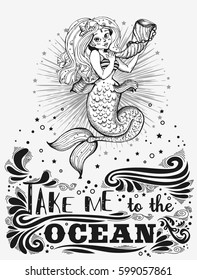 Hand drawn pioster with mermaidand and text. Fantasy mythology print for T-shirt and bags. Inspiration Vector illustration