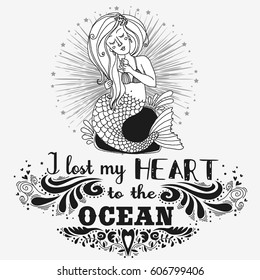 Hand drawn pioster with mermaidand and text. Fantasy mythology print for T-shirt and bags. Inspiration Vector illustration