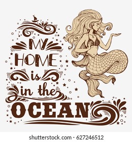 Hand drawn pioster with mermaidand and text. Fantasy mythology print for T-shirt and bags. Inspiration Vector illustration