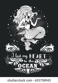 Hand drawn pioster with mermaidand and text. Fantasy mythology print for T-shirt and bags. Inspiration Vector illustration