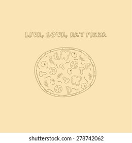 Hand drawn pizza in retro style with slogan.Here lives the pizza.Design your showcase, box for pizza, tablecloth etc