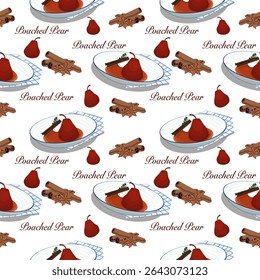 Hand drawn poached pears seamless pattern on a white background ,vector of poached pears on a white plate and a cup of red wine collection.