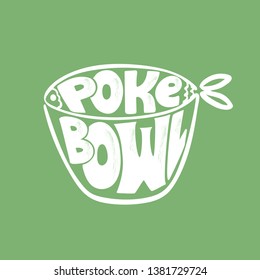 Hand drawn poke bowl white on green logo with fish silhouette. Cafe or restaurant menu. Vector format. 