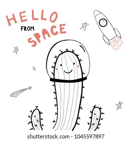 Hand drawn portrait of a cute funny cactus in space, waving, with typography. Isolated objects on white background. Line drawing. Vector illustration. Design concept for children print.
