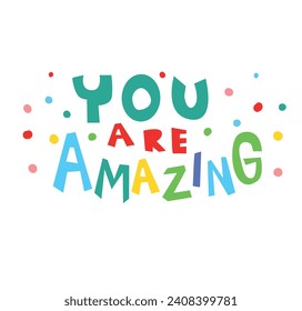 Hand Drawn positive slogan You are amazing vector illustration