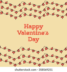 Hand drawn  postcard with HAPPY Valentine's DAY sign decorated with garlands with different lamps in shape of the heart. Vector illustration. Funny kids style. Elements of design. 