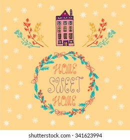 Hand drawn postcard with quote HOME SWEET HOME in christmas wreath made of christmas tree branches and berries decorated with holland house.Hand drawn sketch of typical Amsterdam house. vector stock