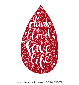 Hand drawn poster - Donate Blood Save Life. Vector illustration. Blood donation concept