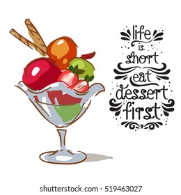 Hand drawn poster with a doodle sweet dessert and quote: Life is short eat dessert first. Vintage style card with lettering. Motivational and inspirational illustration.