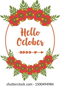 Hand drawn poster hello october, with drawing artwork of colorful flower frame. Vector
