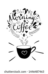 Hand drawn poster with lettering, coffee quote and cup. Vector illustration for greetings cards, home decor, posters