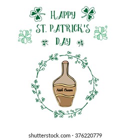 Hand drawn poster with lettering Happy St. Patrick's day decorated with  Irish cream liqueur in round frame made of green leaves. Clover decoration on the background. Vector stock illustration. 