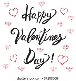 Hand drawn poster with Lettering - Happy Valentines Day. Modern brush calligraphy and bright doodle hearts for Valentines Day and Wedding